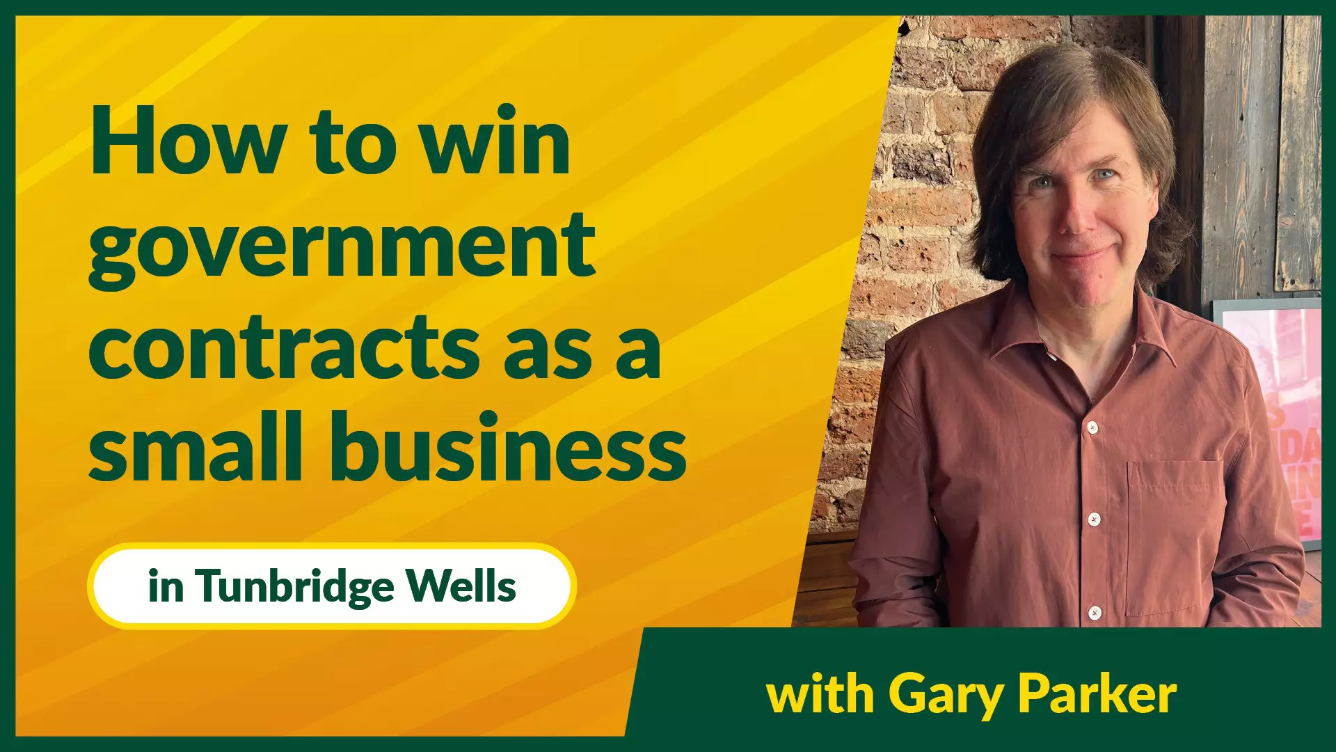 Promotional banner: win government contracts with Gary Parker— Tunbridge Wells.